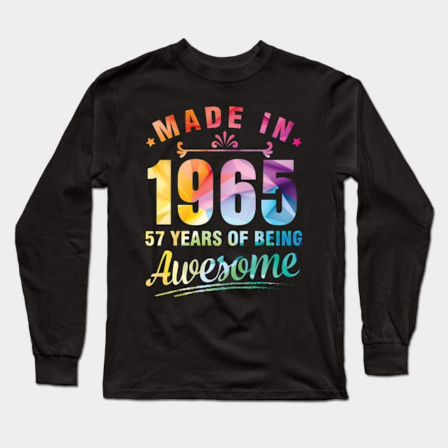 Made In 1965 Happy Birthday Me You 57 Years Of Being Awesome Long Sleeve T-Shirt by bakhanh123